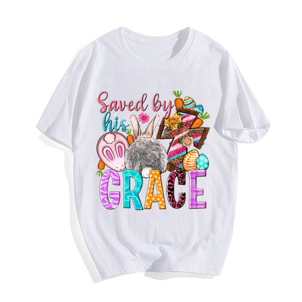 Saved By His Grace T-shirt Gift For Christian Lover Easter Day