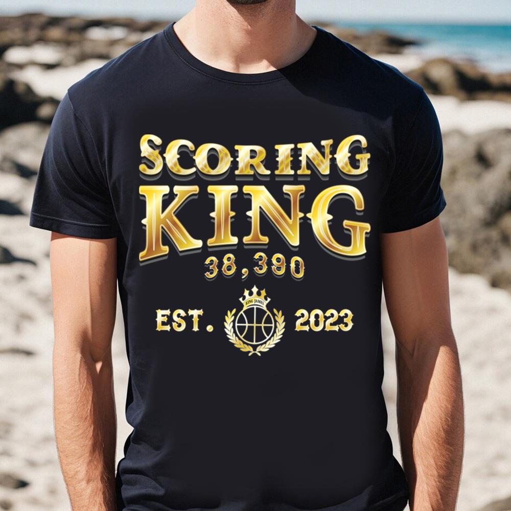 Scoring King 38,390 Points Est. 2023 Basketball T-Shirt