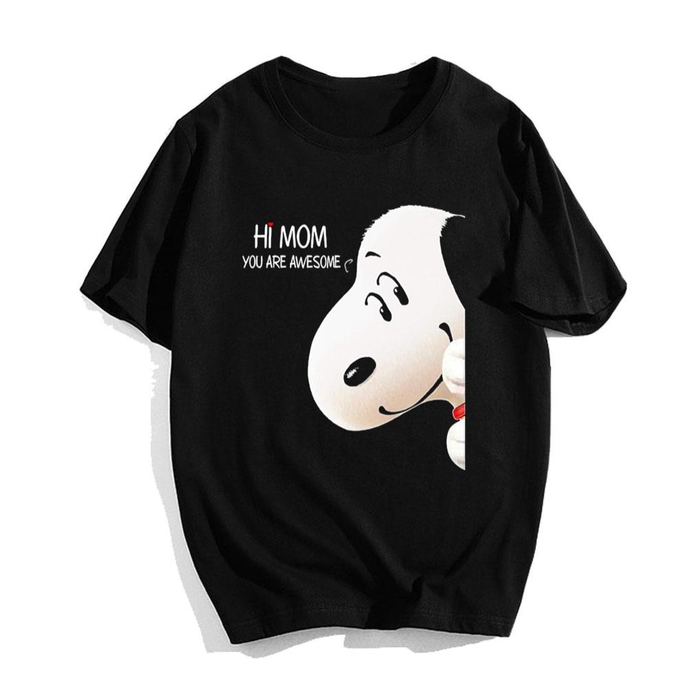 Snoopy Hi Mom You Are Awesome Snoopy Mom T-Shirt