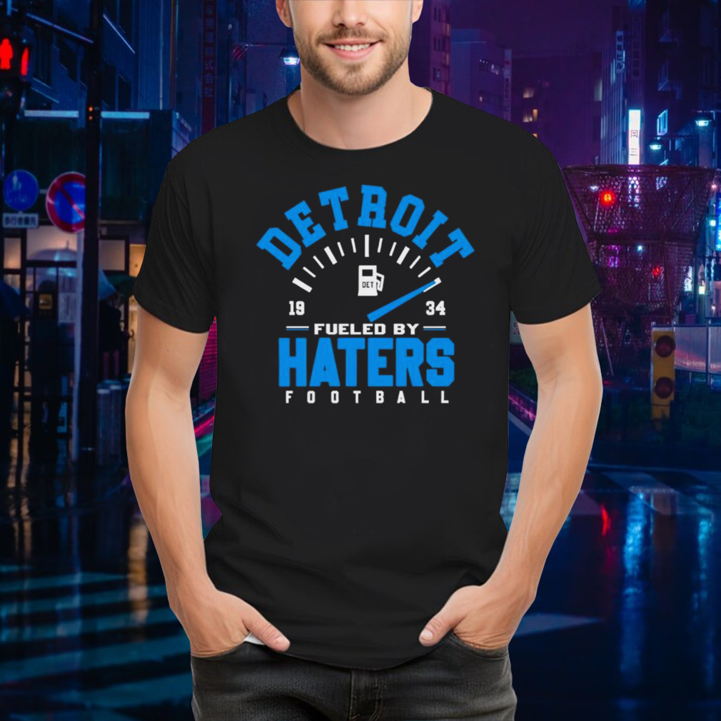 Detroit Lions fueled by haters football 1934 shirt