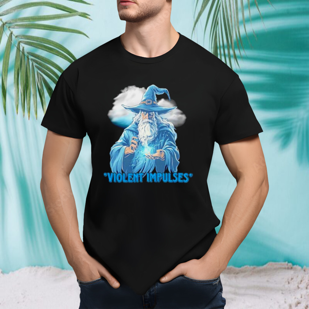Wizard Violent Impulses shirt