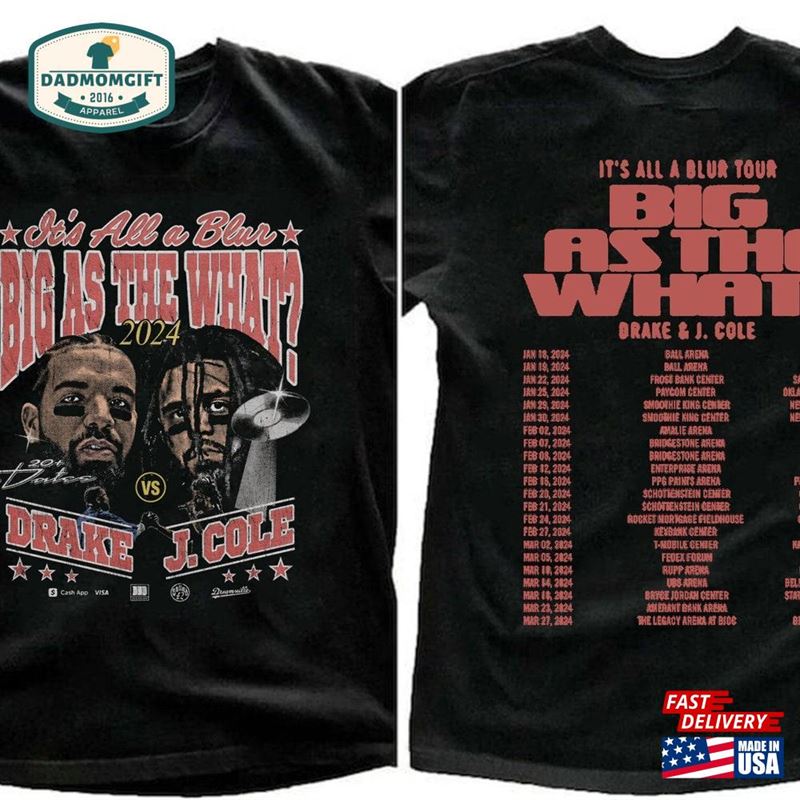 Drake J Cole Big As The What Tour 2024 Shirt It's All Blur Rap Music T-Shirt Hoodie