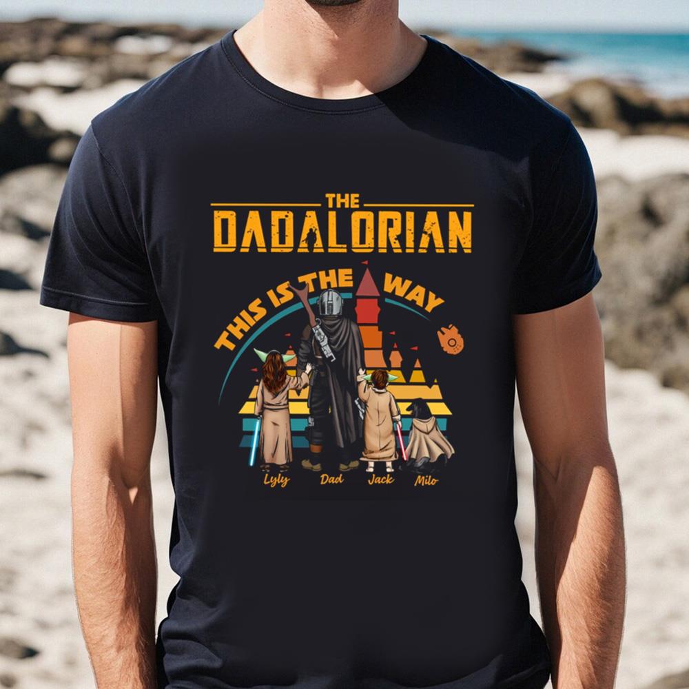 Personalized The Dadalorian Shirt, This Is The Way Shirt For Dad, Custom Kids Names, Funny Star Movie Tee