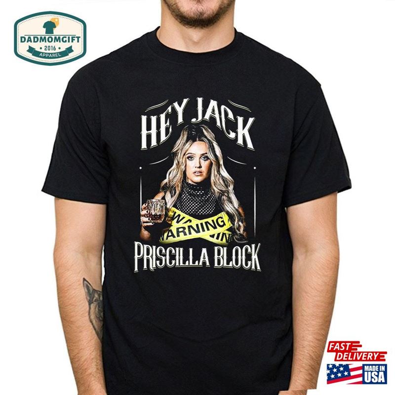 Priscilla Block Hey Jack Tour 2024 Shirt Fan T-Shirt Classic