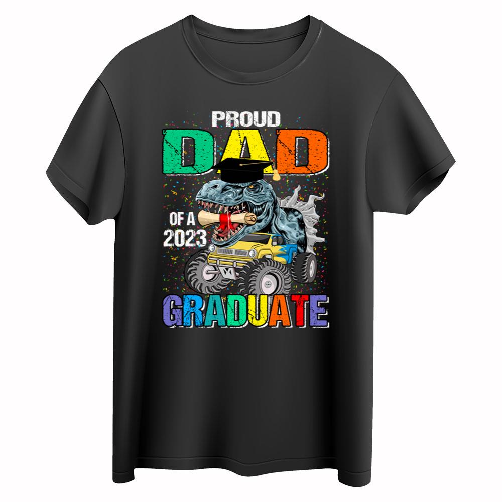 Proud Dad Of A 2023 Graduate Dinosaur Monster Truck T-Shirt