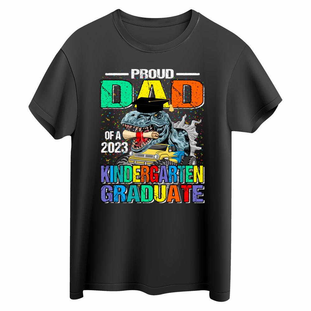 Proud Dad Of A 2023 kindergarten Graduate Dinosaur Monster Truck T-Shirt