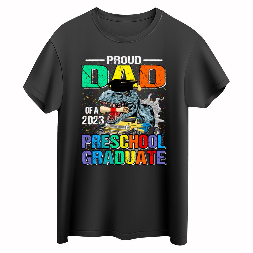 Proud Dad Of A 2023 preschool Graduate Dinosaur Monster Truck T-Shirt