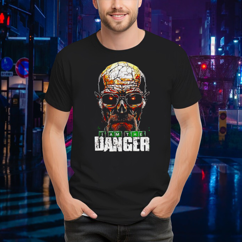 Mr. White I am the danger shirt
