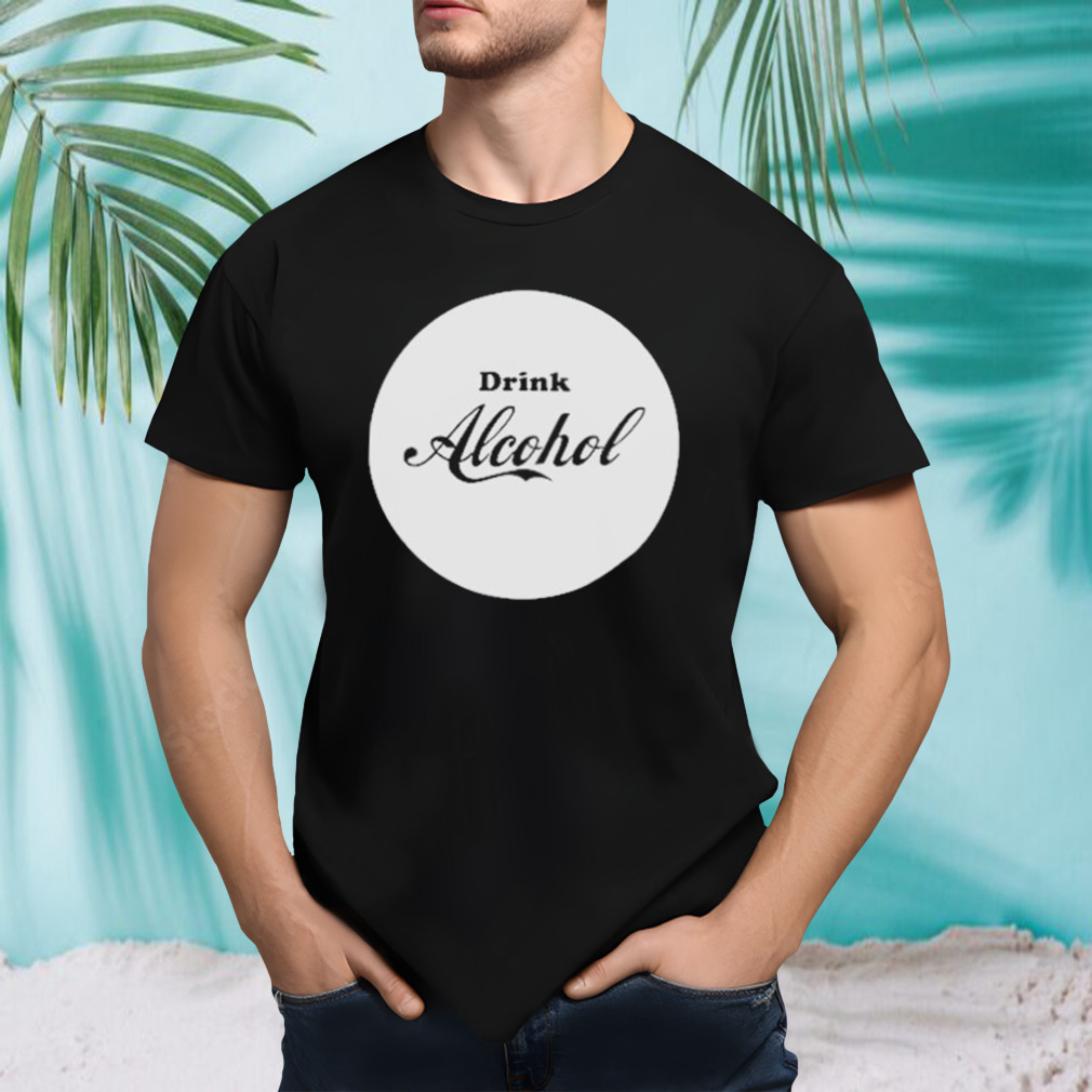 Drink alcohol coca cola shirt