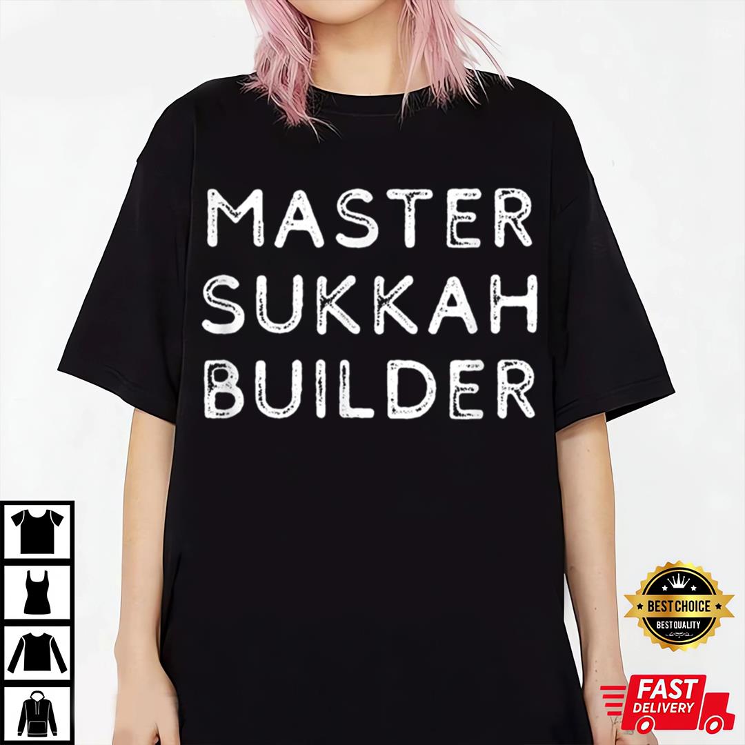 Master Sukkah Builder Sukkot Jewish Holiday Lulav Etrog Gift T-Shirt