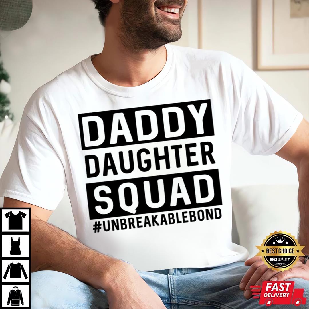 Matching Daddy And Daughter Squad Funny Fathers Day Shirt, Father Daughter Shirt