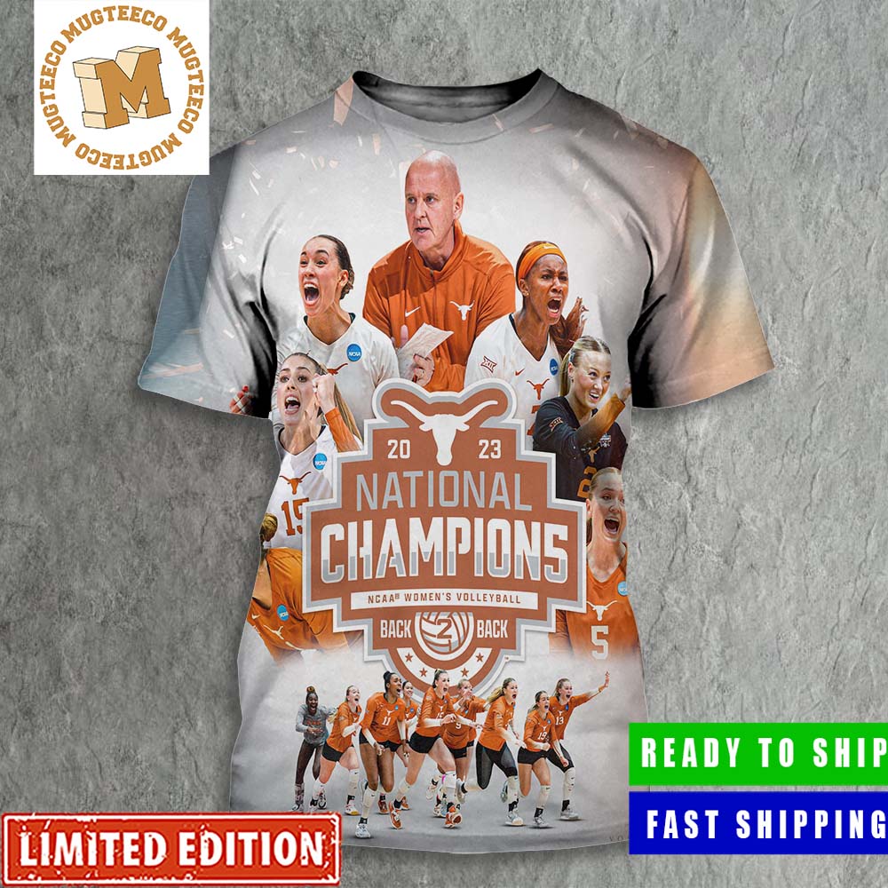 Back To Back Texas Longhorn Women_s Volleyball Are 2023 National Champions NCAA Women_s Volleyball Poster 3D Shirt