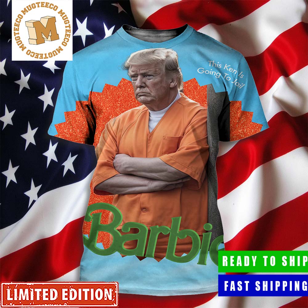 Barbie The Movie X Donald Trump This Ken Is Going To Jail