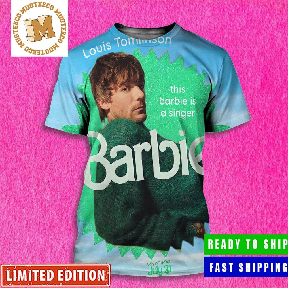 Barbie The Movie X Louis Tomlinson This Barbie Is A Singer All Over Print Shirt