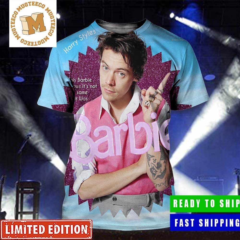 Barbie X Harry Styles This Barbie Knows It Is Not The Same As It Was All Over Print Shirt