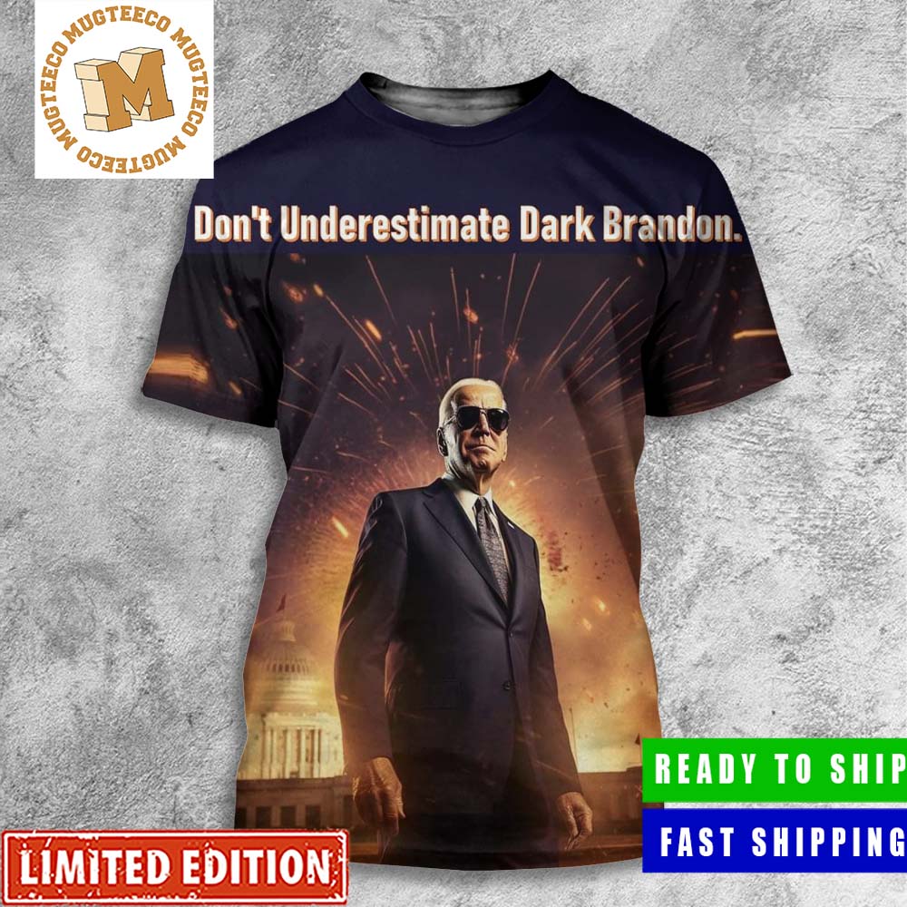 Don_t Underestimate Dark Brandon All Over Print Shirt