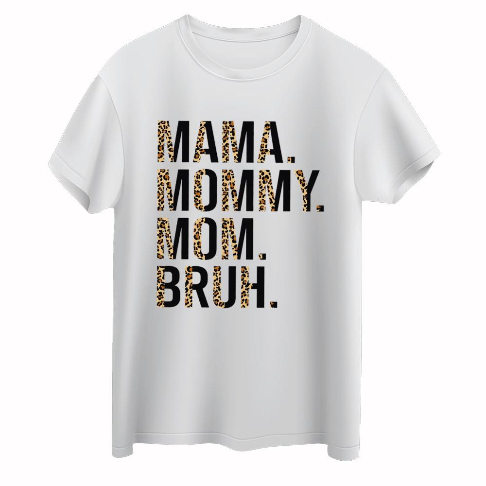 Mom Life Shirt, Sarcastic Mom Shirt, Funny Bruh Shirt
