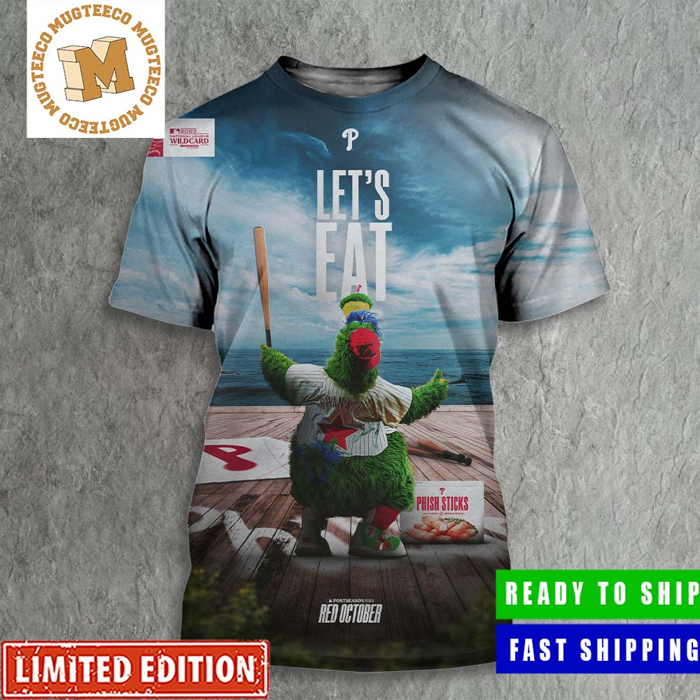 Philadelphia Phillies Let_s Eat Red October Mascot MLB Poster All Over Print Shirt