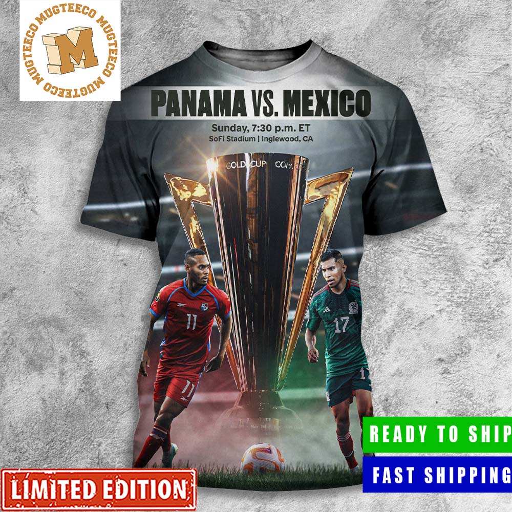 The Gold Cup Final Is Set Panama Vs Mexico All Over Print Shirt