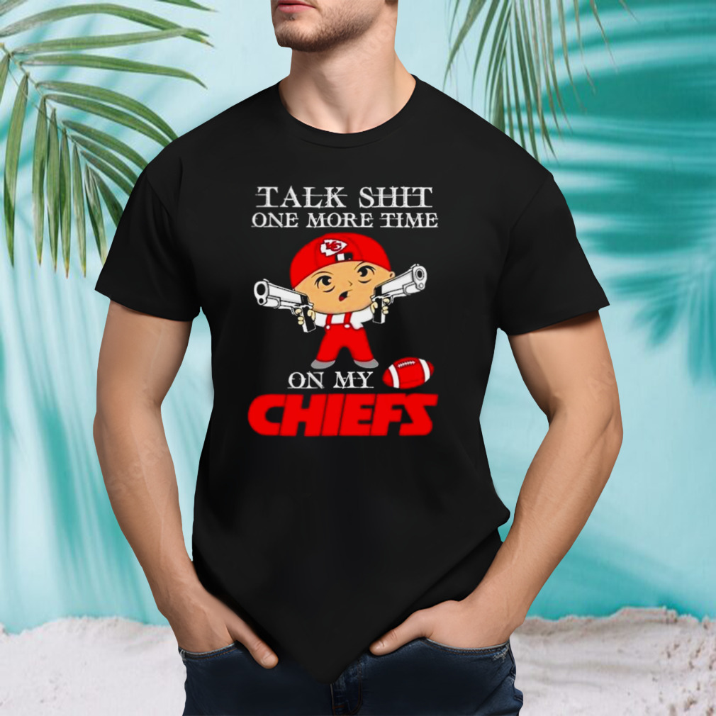 Talk Shit One More Time On My Kansas City Chiefs NFL Super Bowl 2024 T-shirt
