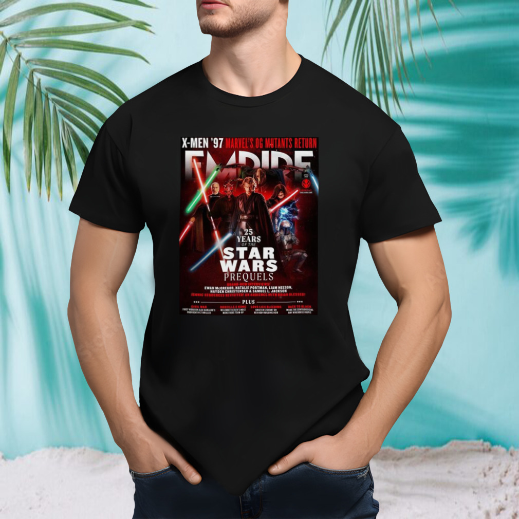 Star Wars Prequels In Empire Magazine To Celebrate 25 Years Of The Prequel Trilogy T-shirt