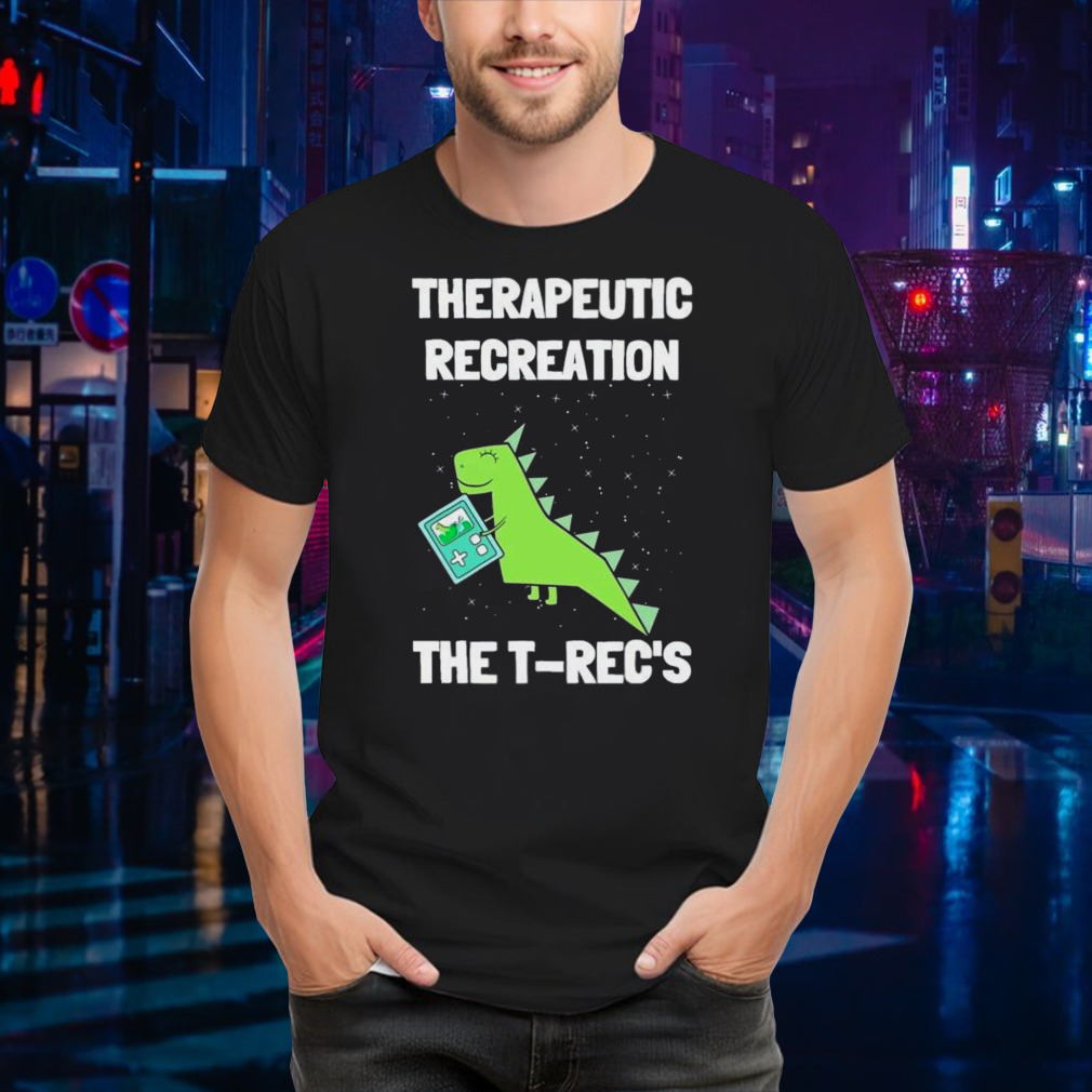 TrecS Recreational Therapy Therapist Rt Month shirt