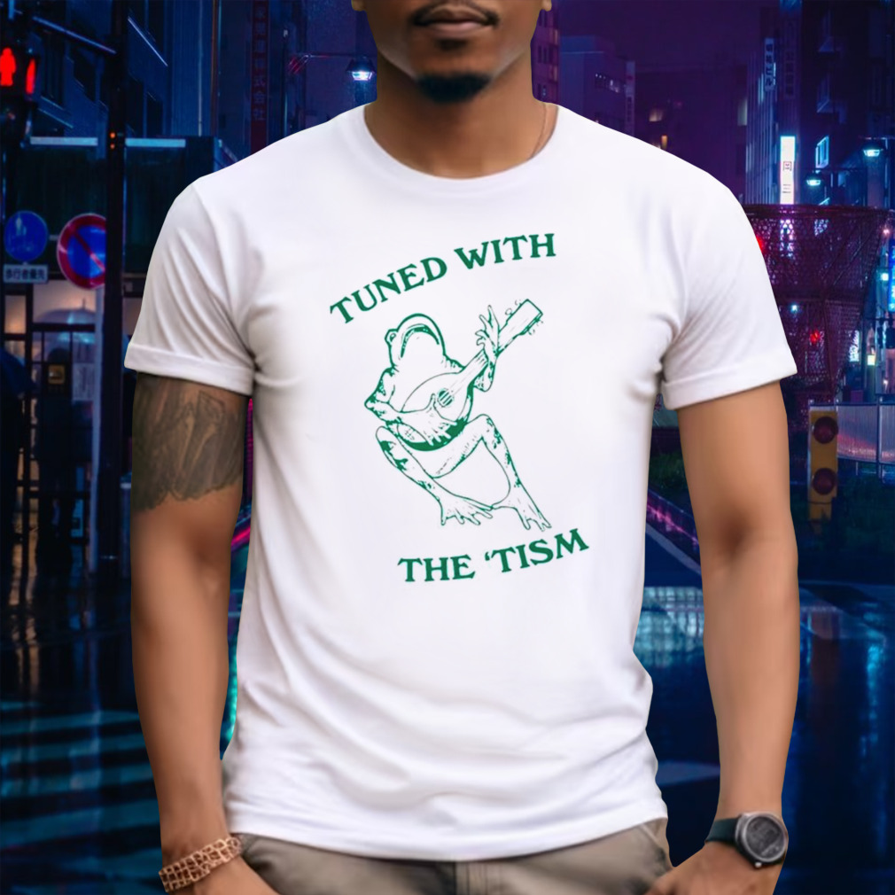 Frog tuned with the ’tism shirt