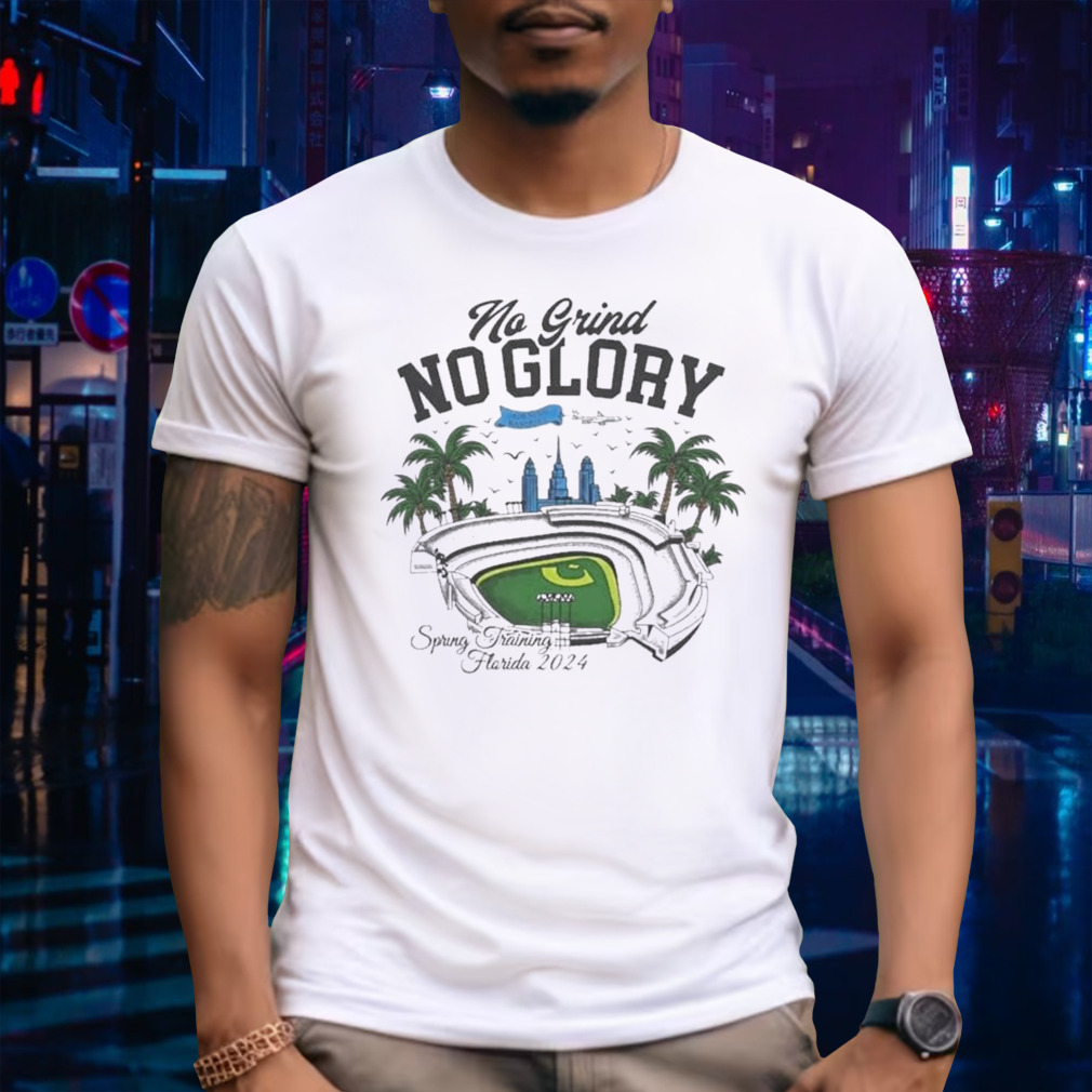 The Grind No Glory Spring Training 2024 T-Shirt