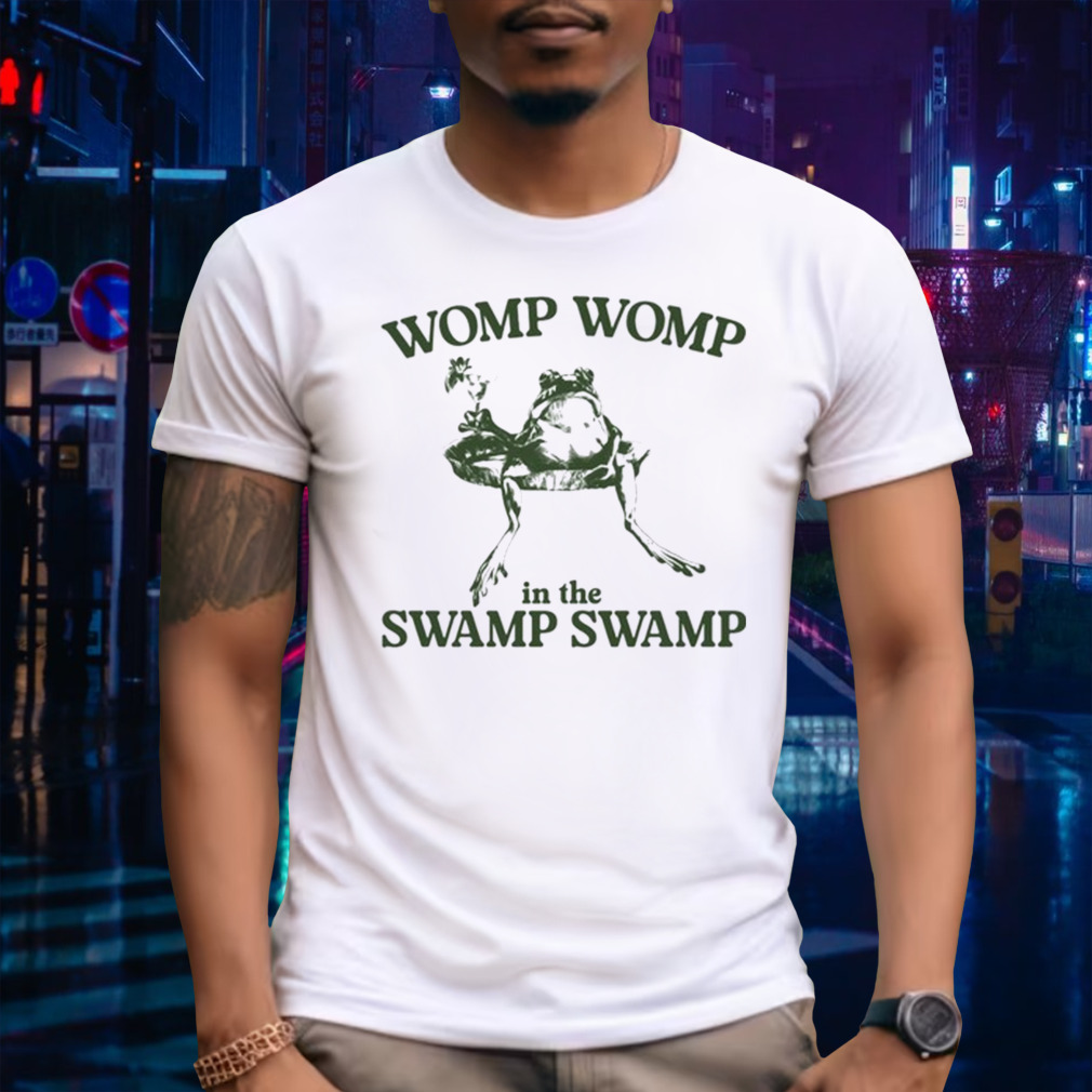 Womp Womp In The Swamp Swamp Limited Shirt