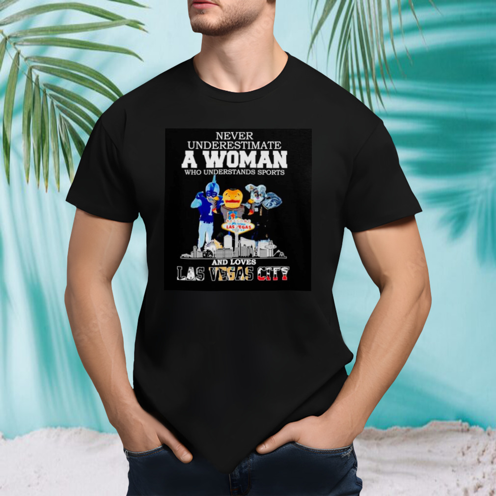 Never underestimate a woman who understands sports and loves Las Vegas City skyline shirt