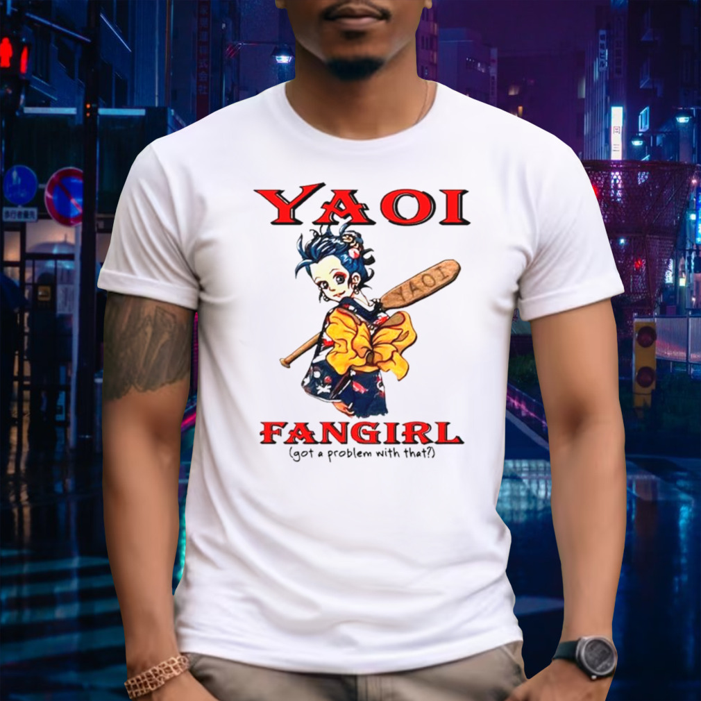 Yaoi Fangirl got a problem with that shirt