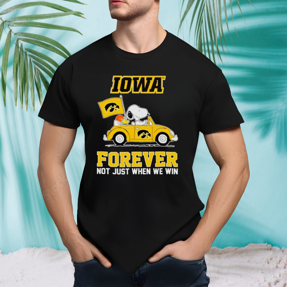 Snoopy and WoodStock Iowa Hawkeyes basketball forever fan not just when win shirt