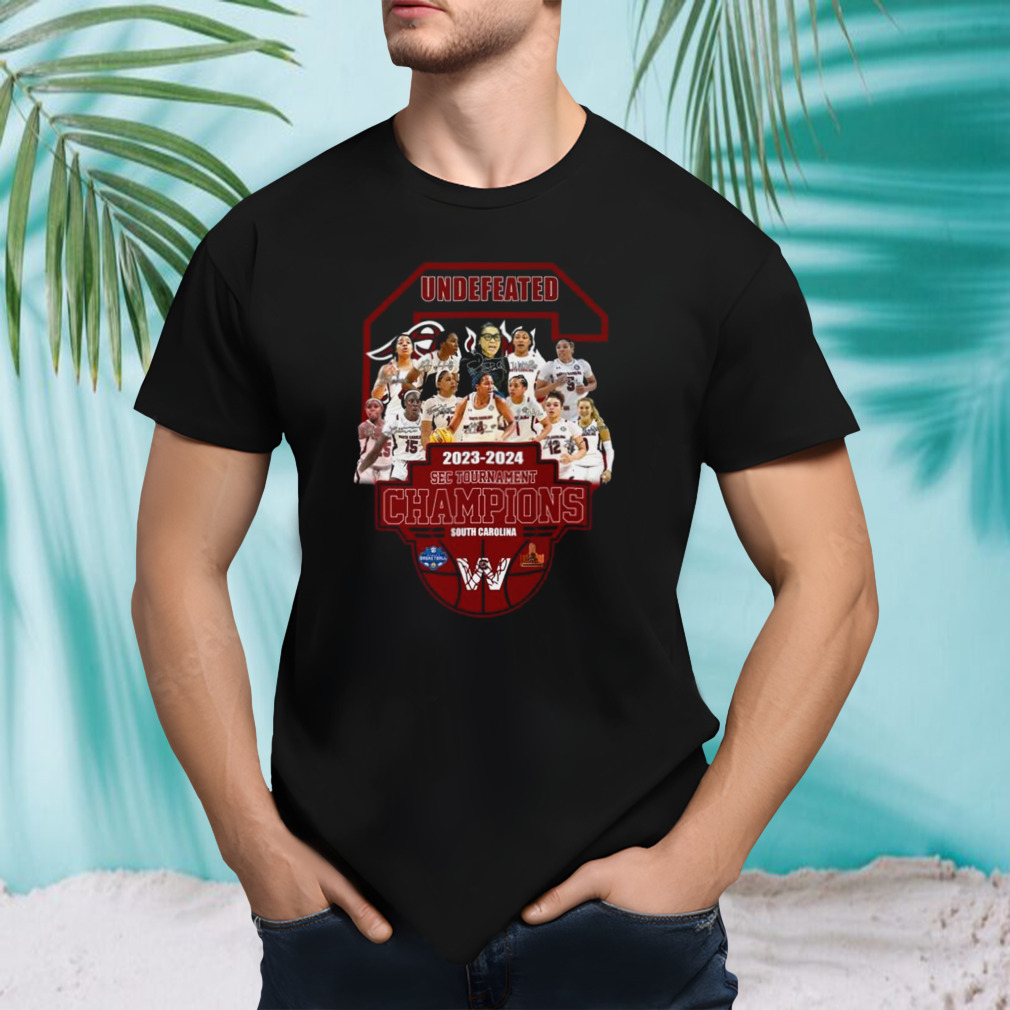 Undefeated 2023 2024 SEC Tournament Champions South Carolina Gamecocks Signatures Shirt