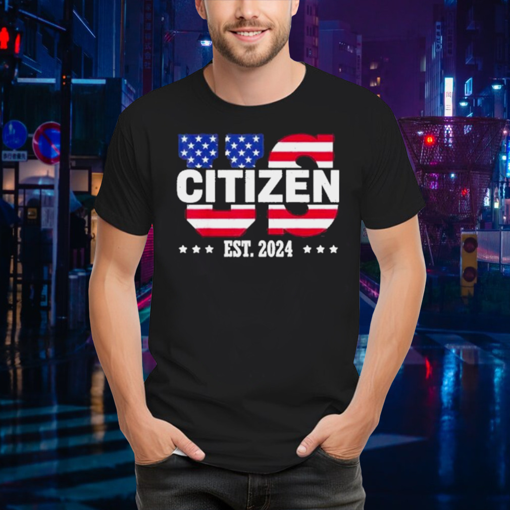 Us Citizenship Est 2024 American New Citizen T-shirt