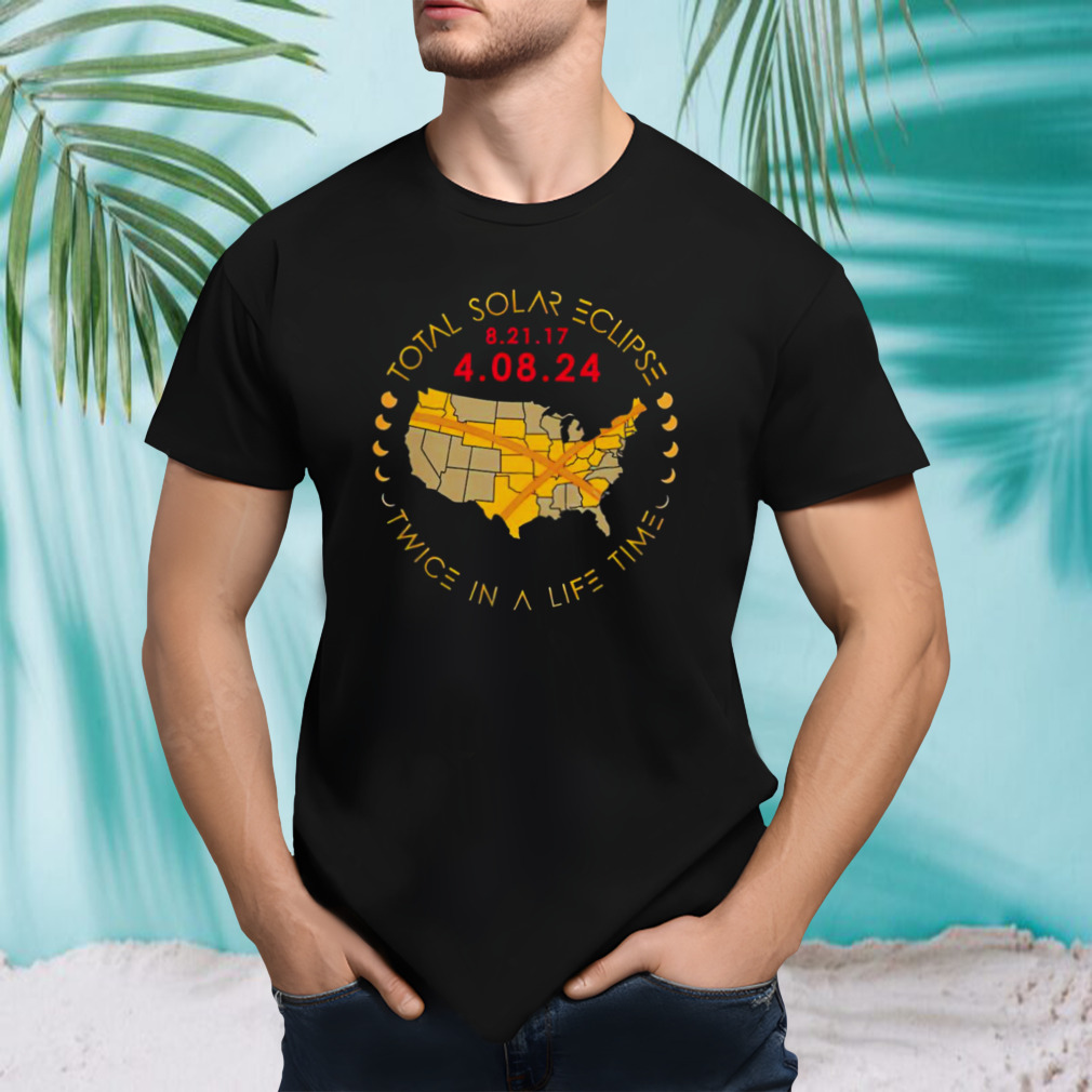 Total solar eclipse twice in a lifetime 2024 map T shirt