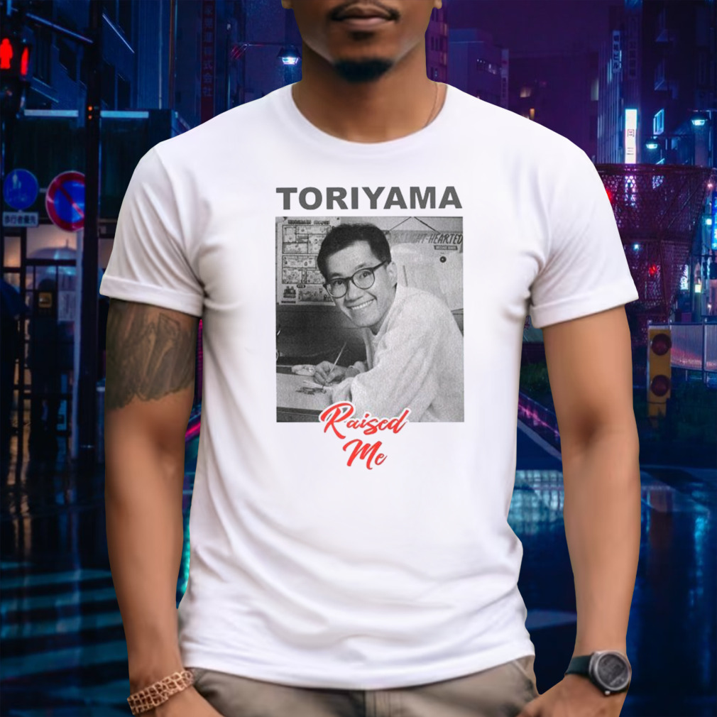 Akira Toriyama Raised Me 2024 Shirt