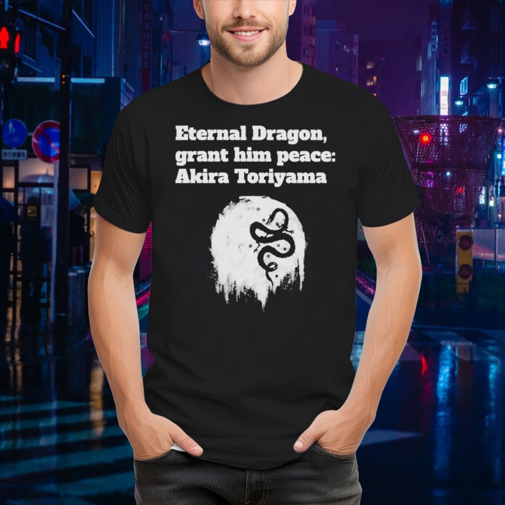 Eternal Dragon Grant him peace Akira Toriyama Rip Shirt