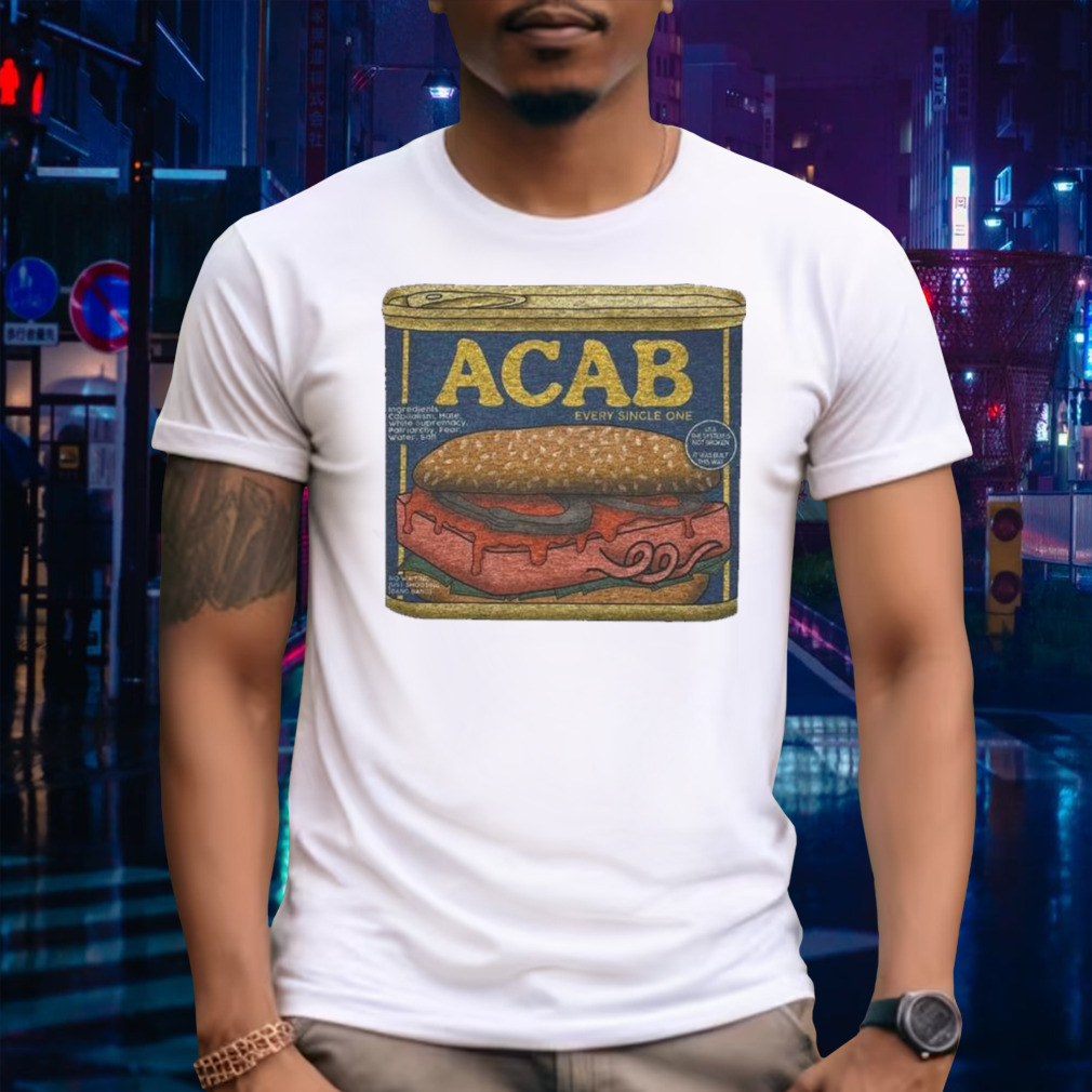 Acab every single one shirt
