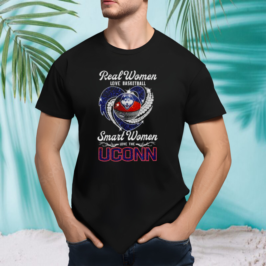 Real women love basketball smart women love the Uconn Huskies heart shirt