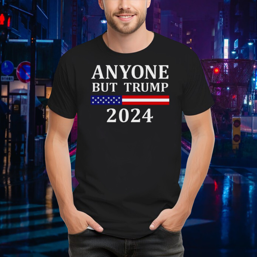 Anyone But Trump American Flag 2024 Shirt
