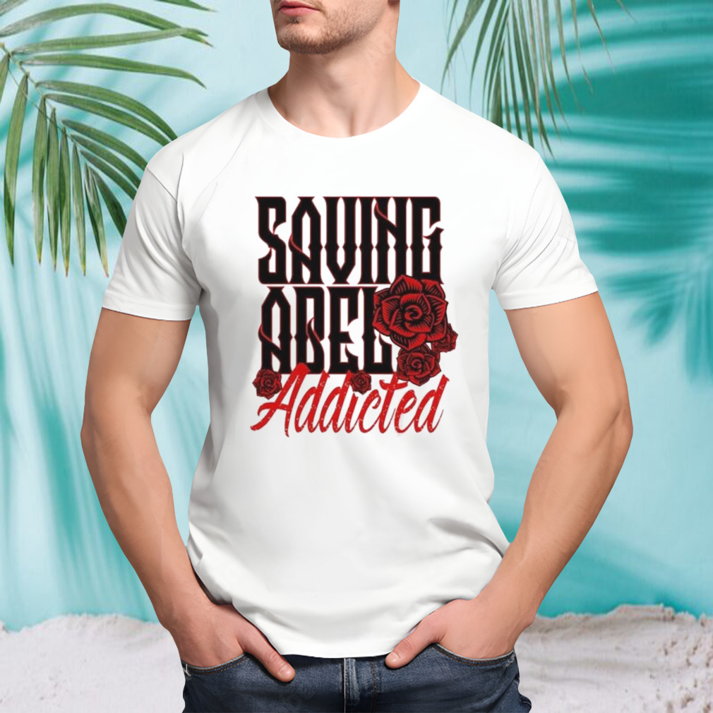 Saving Abel Addicted Rose Shirt