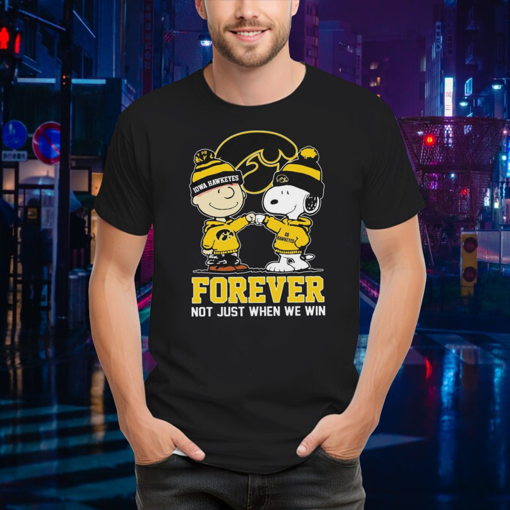 Snoopy Fist Bump Charlie Brown Iowa Hawkeyes Forever Not Just When We Win Shirt