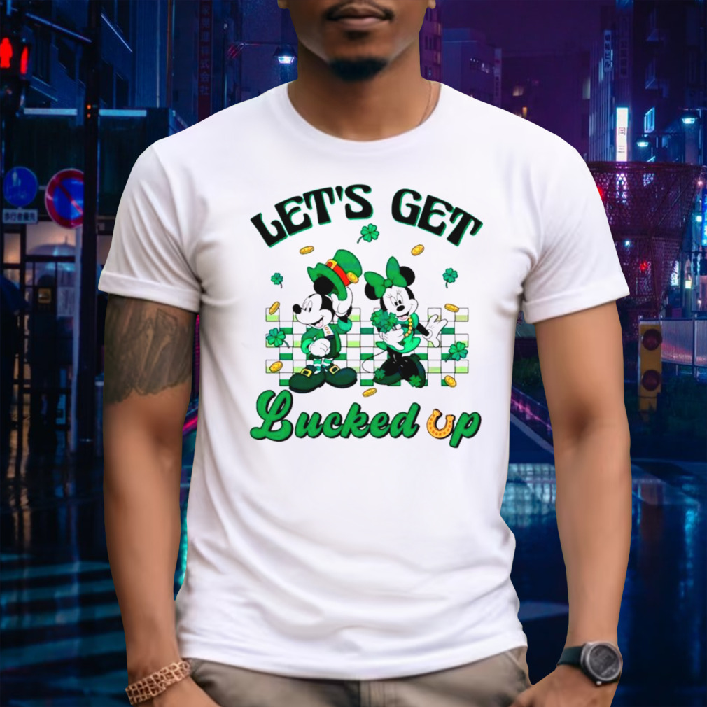 Mickey Minnie let’s get lucked up shirt