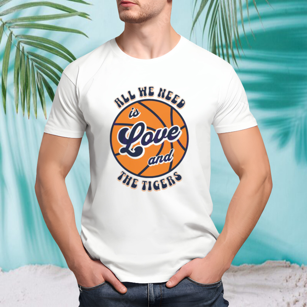 All we need is love and the Tigers Basketball shirt