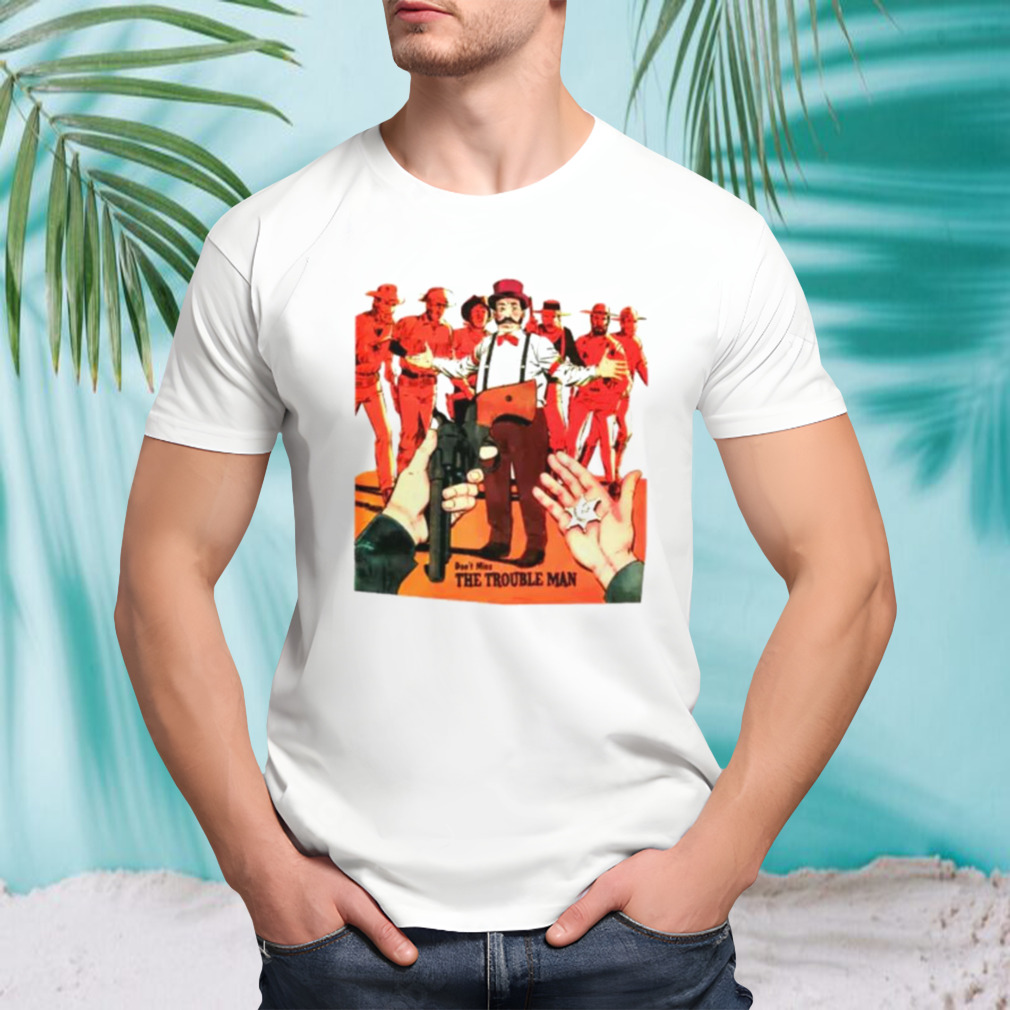 Don’t Miss The Trouble Man Cowboy Western Retro Comic shirt