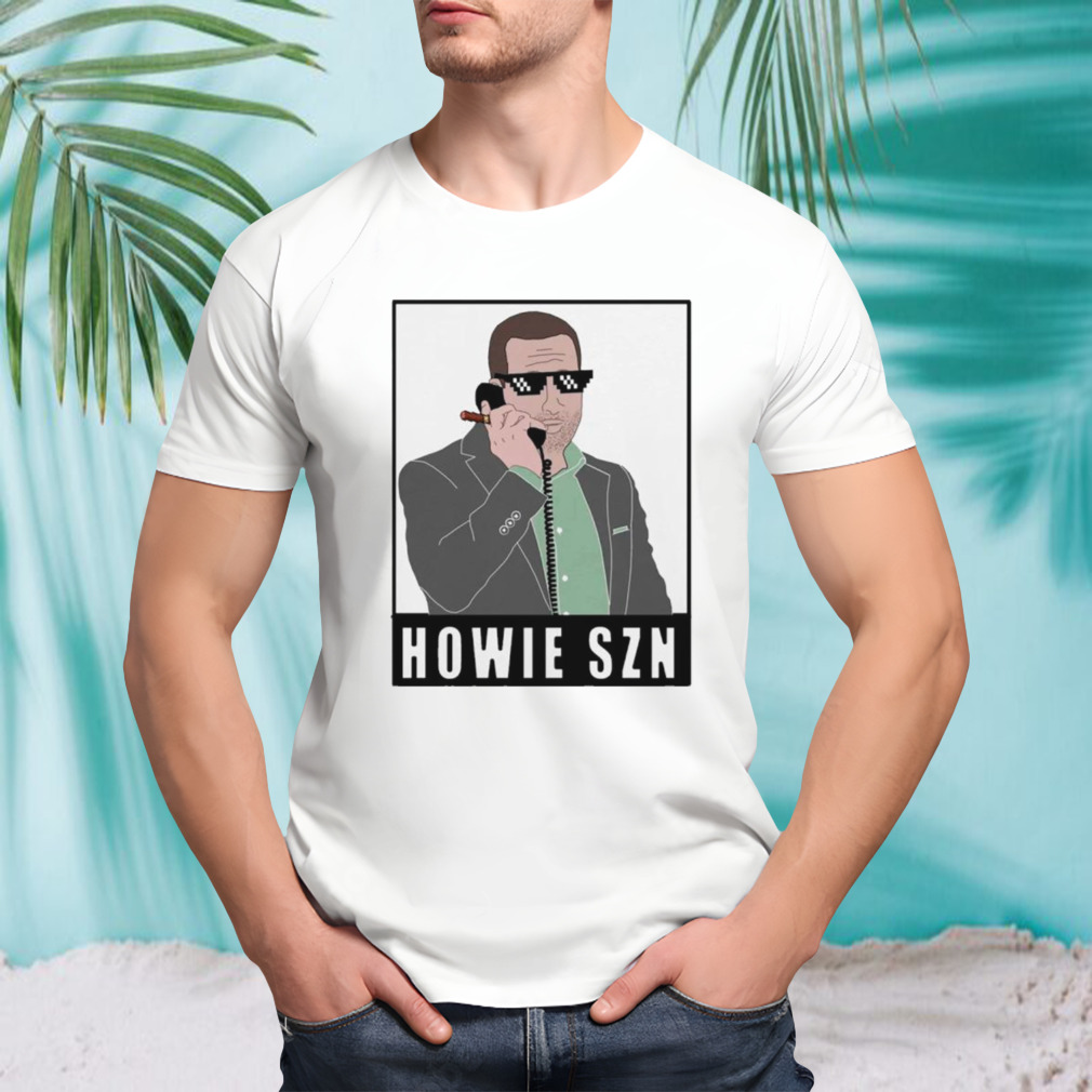 Howie SZN shirt