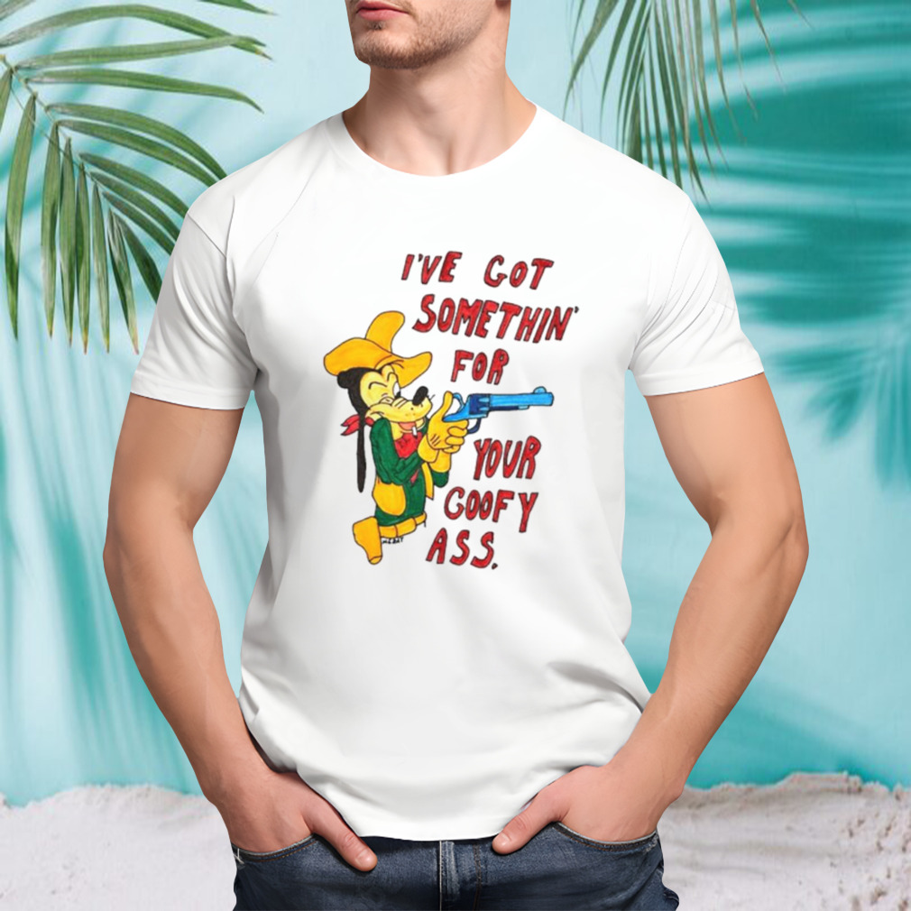 Matt Gray I’ve got somethin’ for your goofy ass shirt