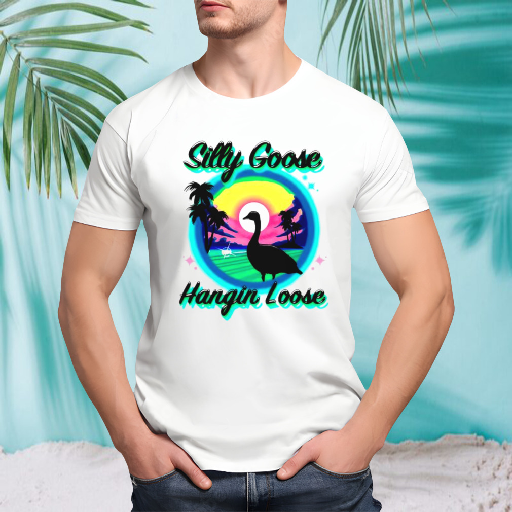 Silly goose hangin loose sunset shirt