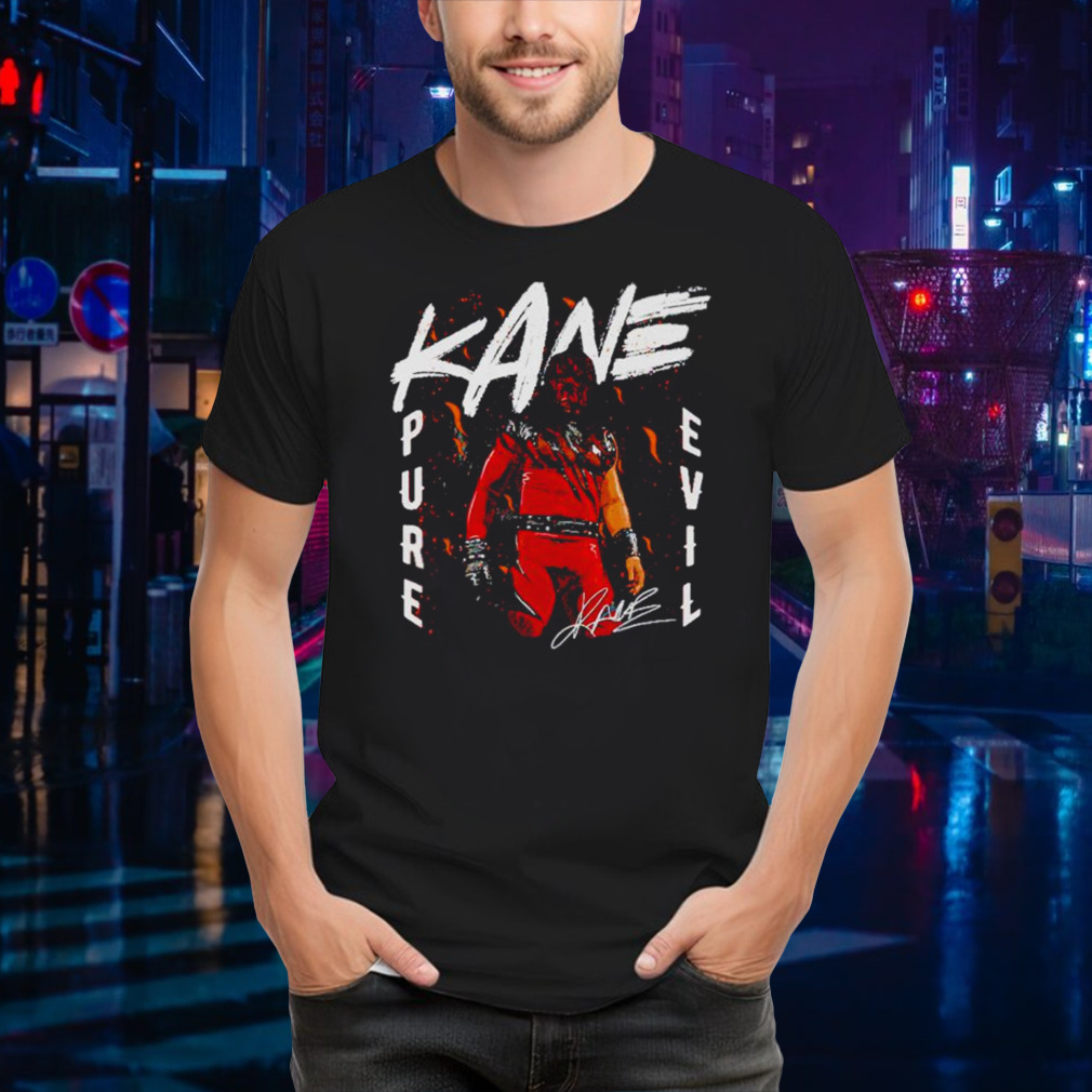 Kane Pure Evil T Shirt