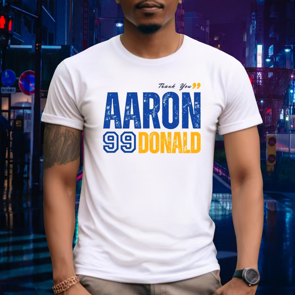 Thank You, Aaron 99 Donald Los Angeles Rams Player Shirt